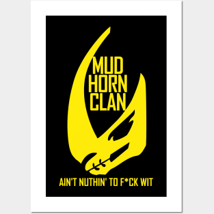 Mud Horn Clain ain't nuthin' to f*ck wit Posters and Art